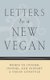 Letters to a New Vegan - Words to Inform, Inspire, and Support a Vegan Lifestyle (Paperback): Justin Van Kleek