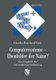 Computersysteme -- Ebenbilder Der Natur? - Ein Vergleich Der Informationsverarbeitung (German, Paperback, Softcover Reprint of...