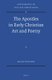The Apostles in Early Christian Art and Poetry (Hardcover): Roald Dijkstra