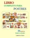 Libro Completo Para Postres (Spanish, Paperback): Carmelina Tejada
