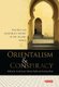 Orientalism and Conspiracy - Politics and Conspiracy Theory in the Islamic World (Hardcover): Arndt Graf, Schirin Fathi, Ludwig...