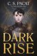 Dark Rise (Hardcover): C S Pacat