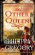 The Other Queen (Paperback): Philippa Gregory