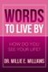 Words to Live by - How Do You See Your Life? (Paperback): Willie E. Williams