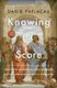 Knowing the Score (Hardcover): David Papineau