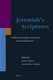 Jeremiah's Scriptures - Production, Reception, Interaction, and Transformation (Hardcover): Hindy Najman, Konrad Schmid