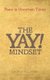 The YAY! Mindset (Paperback): Angela McCubbin, Jill Smith
