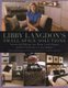 Libby Langdon's Small Space Solutions - Secrets For Making Any Room Look Elegant And Feel Spacious On Any Budget...