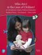 Who Am I in the Lives of Children? An Introduction to Early Childhood Education (Paperback, 11th edition): Stephanie Feeney,...