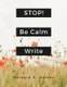 Stop! Be Calm and Write - Anxiety Management (Paperback): Pamela S Gomez
