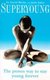 Superyoung (Paperback, New ed): David Weeks, Jamie James