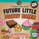 Future Little Pastry Baker (Paperback): Simon Zingerman