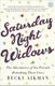 Saturday Night Widows - The Adventures of Six Friends Remaking Their Lives (Paperback): Becky Aikman