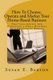 How To Choose, Operate and Market Your Home-Based Business - Practical Advice for Operating a Small Business on a Shoestring...