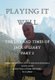 Playing It Well - The Life and Times of Jack O'Leary Part II (Hardcover): John J O'Leary