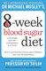 8-week blood sugar diet - Lose weight fast and reprogramme your body (Paperback, Revised & Updated Edition): Michael Mosley