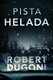 Pista helada (Spanish, Paperback): Robert Dugoni