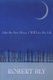 Like the New Moon I Will Live My Life (Paperback): Robert Bly