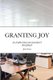 Granting Joy - An Employee Engagement Roadmap (Paperback): Joy Grant