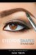Eyebrow Shapes - Styling Guide How to Shape and Maintain Eyebrows (Paperback): Dana Tebow