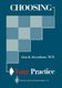 Choosing Your Practice (Paperback, 1990 ed.): Alan K Kronhaus