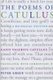 The Poems of Catullus - A Bilingual Edition (Hardcover, Bilingual ed): Gaius Valerius Catullus