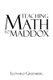 Teaching Math to Maddox (Paperback): Leonard Greenberg