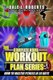 The Complete Home Workout Plan Series - How to Master Fitness in 30 Days (Paperback): Dale L Roberts