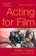 Acting for Film (Second Edition) (Paperback, 2nd edition): Cathy Haase