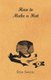 How To Make A Hat (Paperback): Dora Shackell