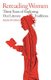 Rereading Women - Thirty Years of Exploring Our Literary Traditions (Hardcover, New): Sandra M. Gilbert
