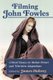 Filming John Fowles - Critical Essays on Motion Picture and Television Adaptations (Paperback): James Aubrey