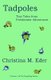 Tadpoles - Tiny Tales from Freshwater Adventures (Paperback): Christina Eder