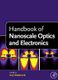 Handbook of Nanoscale Optics and Electronics (Hardcover, New): Gary Wiederrecht
