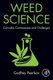 Weed Science - Cannabis Controversies and Challenges (Paperback): Godfrey Pearlson