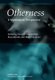 Otherness - A Multilateral Perspective (Hardcover, New edition): Susan Yi Sencindiver, Maria Beville, Marie Lauritzen
