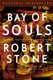 Bay of Souls (Paperback, 1st Mariner Books ed): Robert Stone