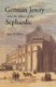 German Jewry and the Allure of the Sephardic (Hardcover): John M. Efron