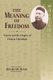 The Meaning of Freedom - Yan Fu and the Origins of Chinese Liberalism (Hardcover): Max Ko-Wu Huang