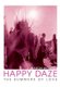 Happy Daze - The Summers of Love (Hardcover): Baron Wolman