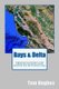 Bays & Delta - Exploring Food Historic Sites Around the California Delta, Monterey and San Francisco Bays (Paperback): Tom...
