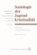 Soziologie Der Jugendkriminalitat (German, Paperback, 6th 6. Aufl. 1957 ed.): Peter Heintz, Rene Koenig