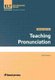 Teaching Pronunciation, Revised (Paperback, 2nd Revised edition): John Murphy
