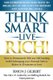 Think Smart- Live Rich! (Paperback): Simon Gilbert