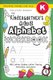 The Kindergartener's A to Z Alphabet Workbook - (Ages 5-6) ABC Letter Guides, Letter Tracing, Activities, and More!...