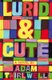 Lurid & Cute (Paperback): Adam Thirlwell