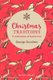 Christmas Traditions - A Celebration of Christmas Lore (Hardcover): George Goodwin