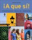!A que si! (Paperback, 4th edition): M. Victoria Garcia-Serrano, Cristina de la Torre, Annette Grant Cash