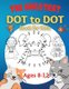 The Greatest Dot to Dot Book for Kids Ages 8-12 - 100 Fun Connect The Dots Books for Kids Age 8, 9, 10, 11, 12 Kids Dot To Dot...
