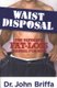 Waist Disposal - The Ultimate Fat-Loss Manual for Men (Paperback): John Briffa